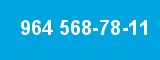 964 568-78-11